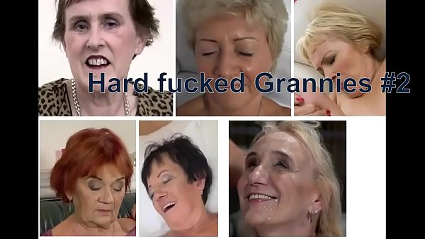 Compilation of naughty Grannies in Hardcore